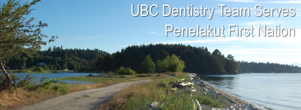 UBC Dentistry Team Serves Penelakut First Nation